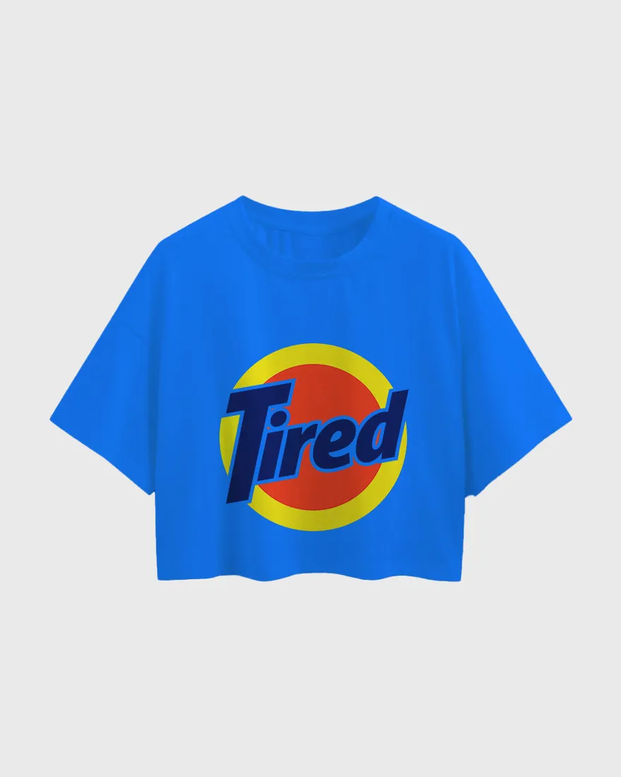 Womens Oversized Cropped TShirt Funky Tired