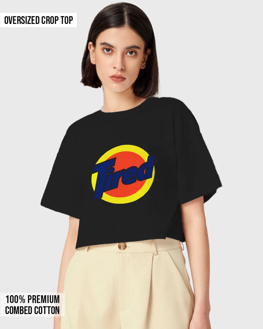 Womens Oversized Cropped TShirt Funky Tired